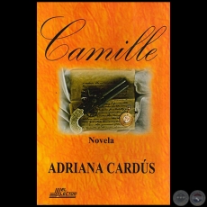 CAMILLE- Novela de ADRIANA CARDÚS - Año 2000
